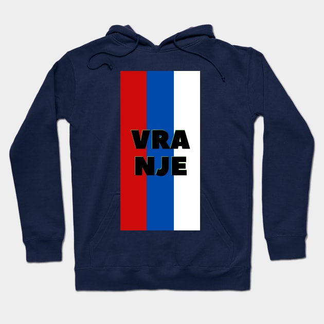 Vranje City in Serbian Flag Colors Vertical Hoodie by aybe7elf